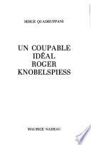 Un coupable idéal, Roger Knobelspiess