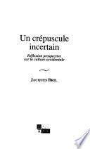 Un crépuscule incertain