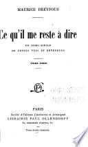 Un demi-siècle de choses vues et entendues: Ce qu'il me rest à dire, 1848-1900