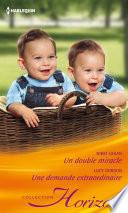 Un double miracle - Une demande extraordinaire