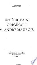 Un écrivain original M. André Maurois