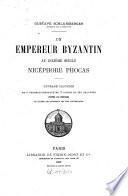 Un empereur byzantin au dixième siècle - Nicéphore Phocas