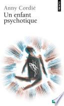 Un enfant psychotique