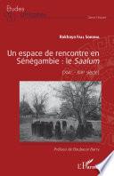 Un espace de rencontre en Sénégambie : le Saalum