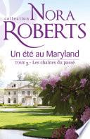 Un été au Maryland : Les chaînes du passé