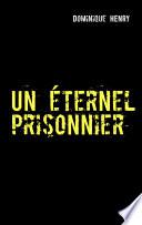 Un éternel prisonnier