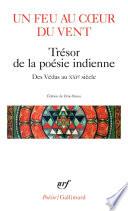Un feu au cœur du vent. Trésor de la poésie indienne