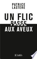 Un flic passe aux aveux
