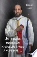 Un français musulman a quelque chose à vous dire...