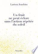 Un fruit ne peut Žclore sans l'action rŽpŽtŽe du soleil