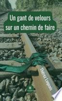 Un gant de velours sur un chemin de faire