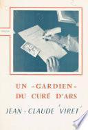 Un gardien du curé d'Ars : Jean-Claude Viret