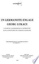 Un germaniste engagé, Georg Lukacs