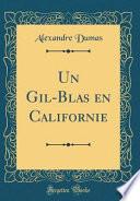 Un Gil-Blas en Californie (Classic Reprint)