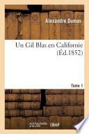 Un Gil Blas En Californie.Tome 1