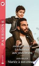 Un héritier aux yeux bruns - Mariée à son ennemi