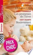 Un hiver à Chance City - Les promesses de l'hiver - Bouleversant aveu