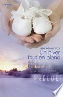 Un hiver tout en blanc (Harlequin Prélud')