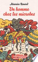 Un homme chez les microbes