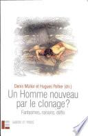 Un homme nouveau par le clonage?