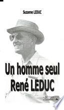 Un homme seul, René Leduc