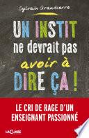 Un instit ne devrait pas avoir à dire ça !