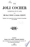 Un joli cocher, vaudeville en 1 acte par ---et Adolphe Dupenty