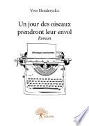 Un jour des oiseaux prendront leur envol