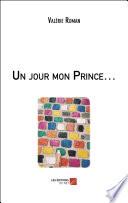 Un jour mon Prince…