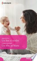 Un lien si tendre - Un rêve en blanc