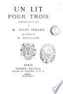 Un lit pour trois vaudeville en un acte par M. Jules Renard