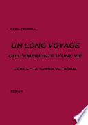 Un long voyage ou l’empreinte d’une vie – Tome 5
