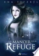 Un Manoir Pour Refuge