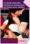 Un mari pervers emmène sa femme dans un cinéma pour adultes [histoire vraie]