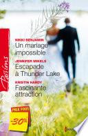 Un mariage impossible - Escapade à Thunder Lake - Fascinante attraction