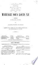 Un mariage sous Louis XV.