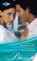 Un médecin à aimer - Pari sur le bonheur