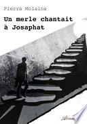 Un merle chantait à Josaphat
