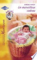 Un merveilleux cadeau (Harlequin Horizon)