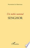 Un métis nommé Senghor