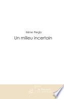 Un milieu incertain