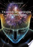 Un monde de particules et de conscience