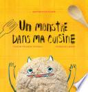 Un monstre dans ma cuisine