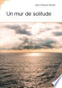 Un mur de solitude