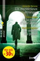 Un mystérieux étranger - A la place d'une autre - Le miroir du passé
