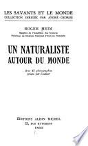 Un naturaliste autour du monde