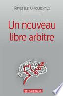 Un nouveau libre arbitre