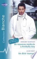 Un nouveau médecin à Penhally Bay - Un désir inavoué (Harlequin Blanche)