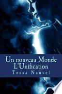 Un Nouveau Monde L'Unification