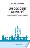 Un Occident kidnappé. Ou la tragédie de l'Europe centrale